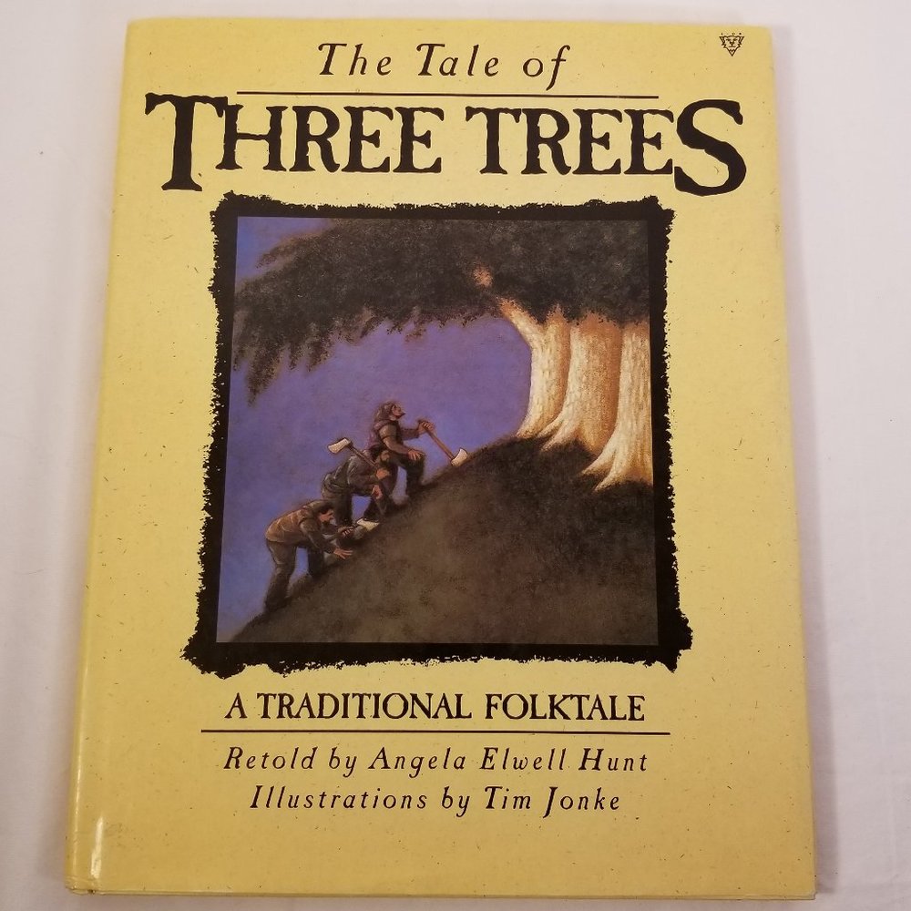 The Tale of the Three Trees A Traditional Folktale